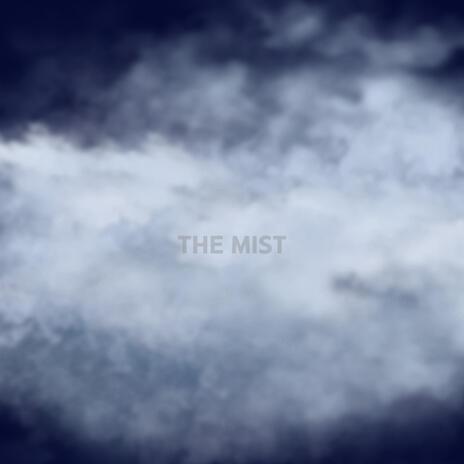 The Mist | Boomplay Music