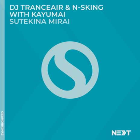 Sutekina Mirai (Extended Dub) ft. N-sKing & Kayumai