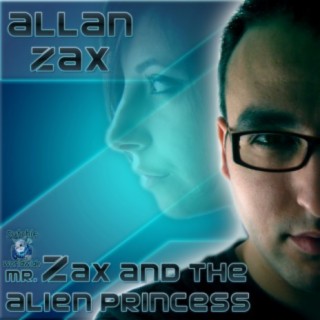 Mr Zax & The Alien Princess