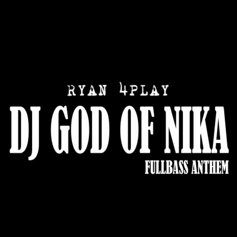 Dj God of Nika Fullbass Anthem ft. DJ Agus Athena | Boomplay Music