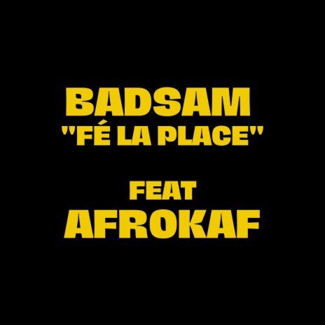 fé la place ft. badsam | Boomplay Music
