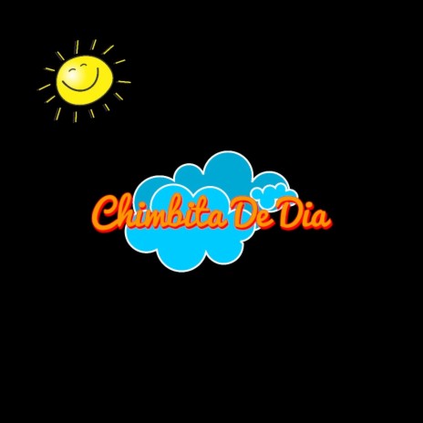Chimbita De Dia | Boomplay Music