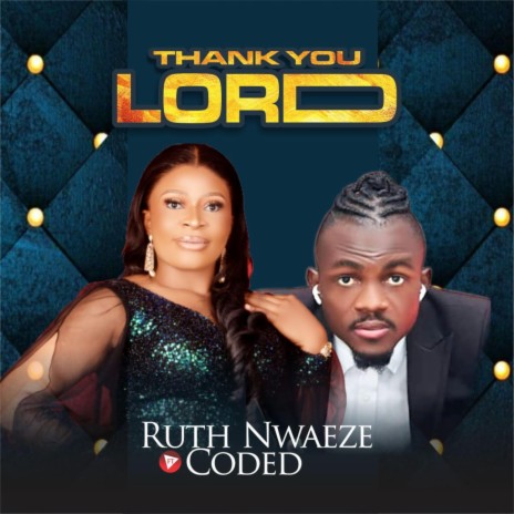 Thank You Lord ft. Coded | Boomplay Music