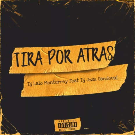 Tira Por Atras ft. Dj Jose Sandoval | Boomplay Music