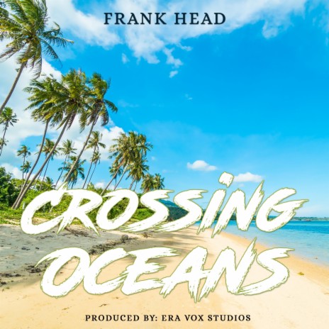 Crossing Oceans | Boomplay Music