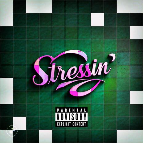 Stressin ft. Travis Zadd & Smiley 1300 | Boomplay Music