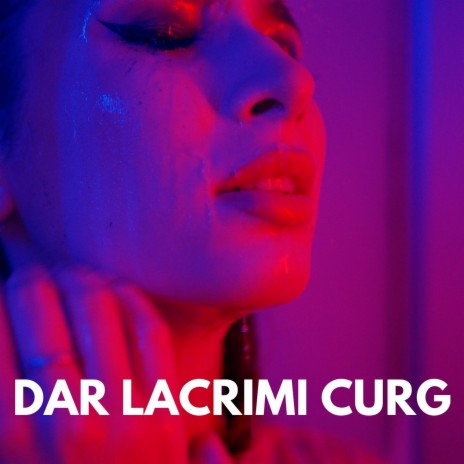 Dar Lacrimi Curg ft. Denisa Jo | Boomplay Music