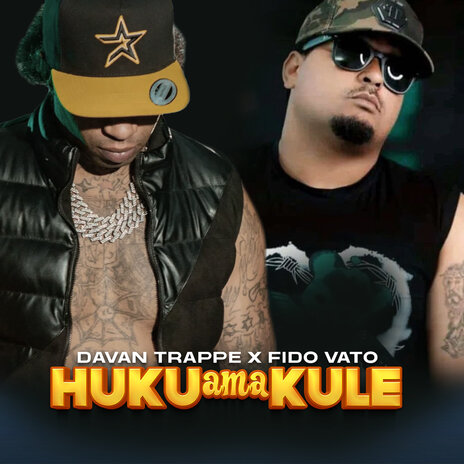 Huku Ama Kule ft. Fido Vato | Boomplay Music