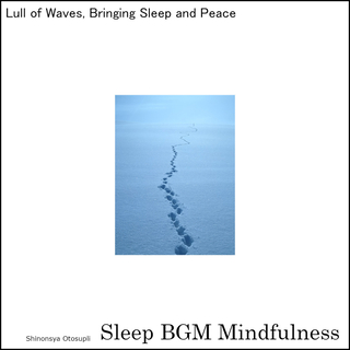 Lull of Waves, Bringing Sleep and Peace