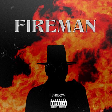 FIREMAN | Boomplay Music