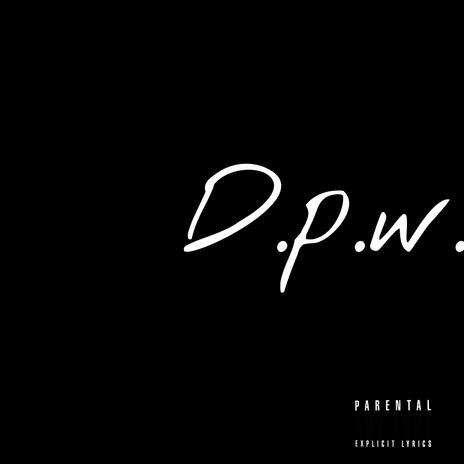 D.p.w.m | Boomplay Music