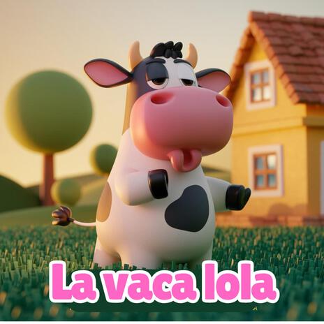 La vaca lola | Boomplay Music