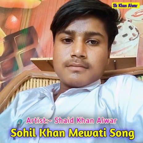 Sohil Khan Mewati Song