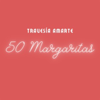 50 Margaritas