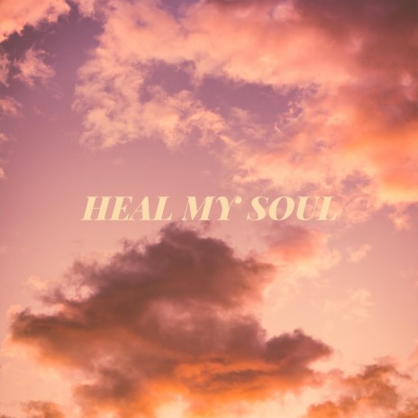 Heal My Soul