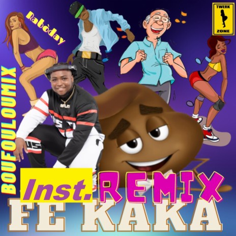 Fe kaka (Instrumental;Remix)