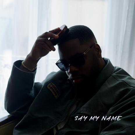 Say My Name | Boomplay Music