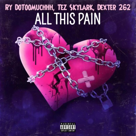 All This Pain ft. Young Dexter & Tez Skylark | Boomplay Music