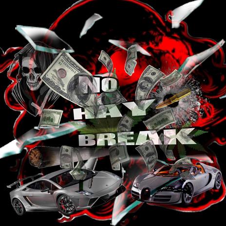 NO HAY BREAK | Boomplay Music