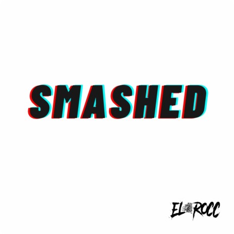 Smashed | Boomplay Music