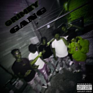 GRIMEY GANG