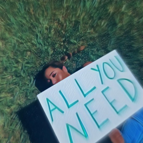 All You Need | Boomplay Music