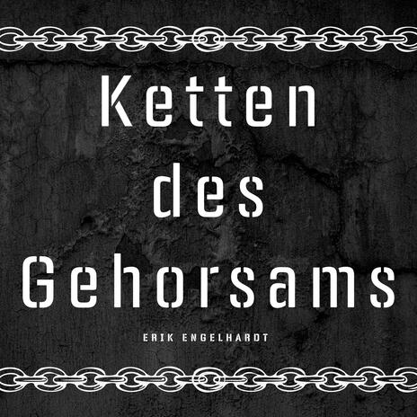 Ketten des Gehorsams