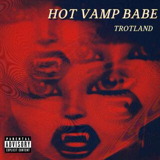 Hot vamp babe lyrics | Boomplay Music