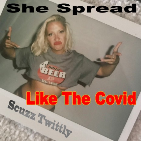 She Spread Like the Covid | Boomplay Music