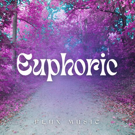 Euphoric | Boomplay Music