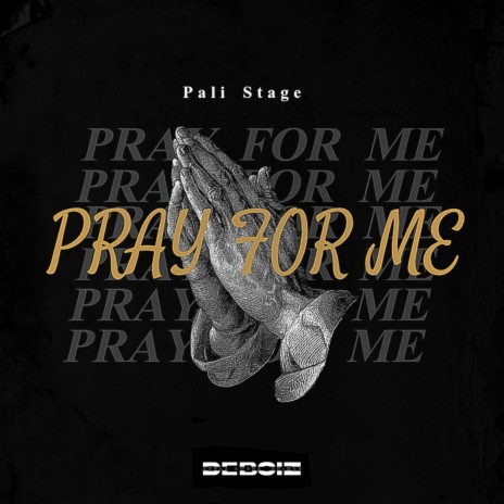 Pray for me ft. Palesa Stage | Boomplay Music