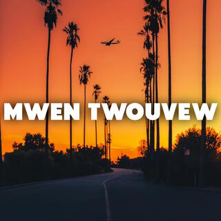 Mwen twouvew