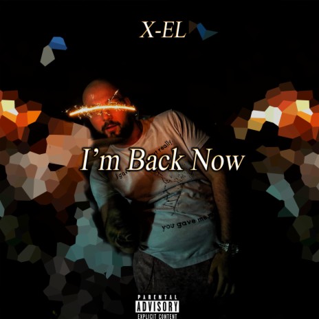 X-el I'm Back Now Lyrics