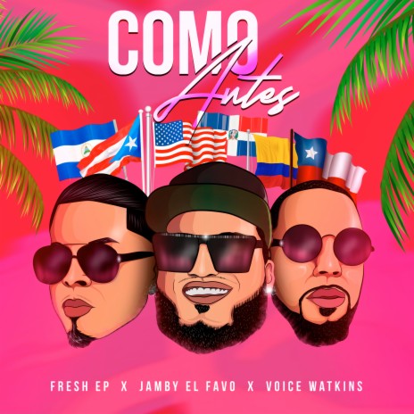 Como Antes ft. Jamby El Favo & Voice Watkins | Boomplay Music