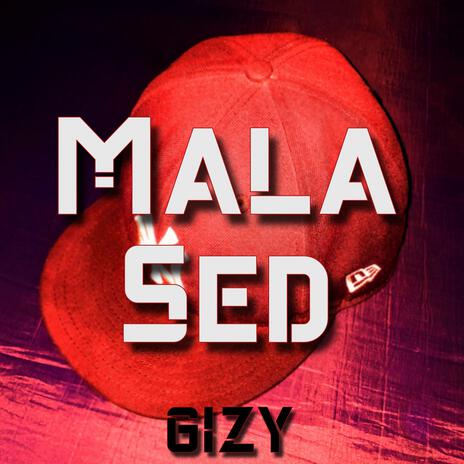 Mala Sed | Boomplay Music