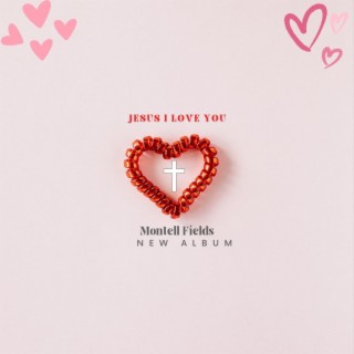 Jesus I Love You