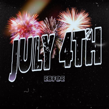 July 4th | Boomplay Music