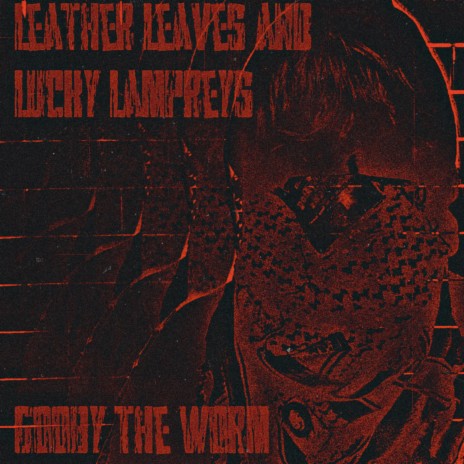 Leather Leaves And Lucky Lampreys