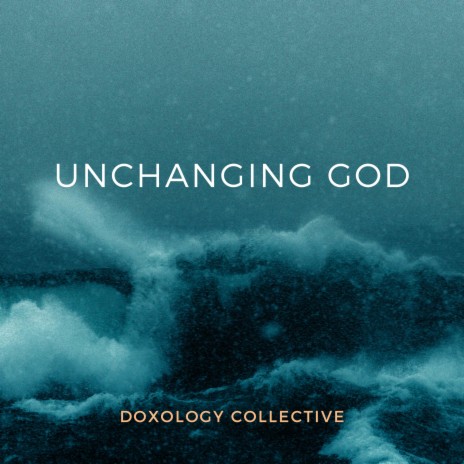 Unchanging God | Boomplay Music