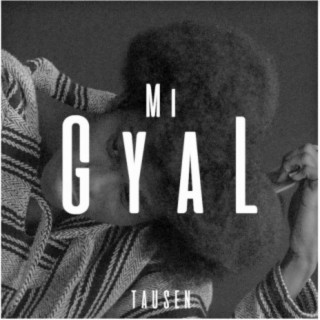 Mi Gyal