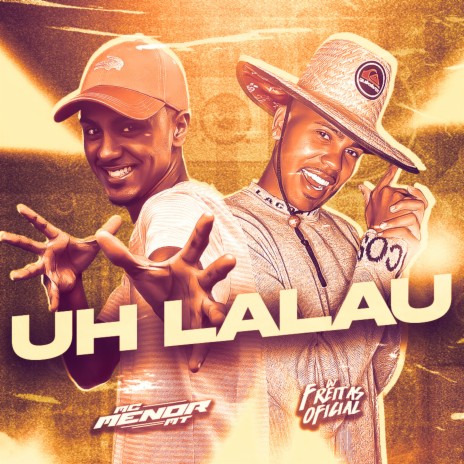 Uh Lalau ft. MC Menor MT | Boomplay Music