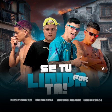 Se Tu For Linda Tá (feat. Nk no Beat) | Boomplay Music