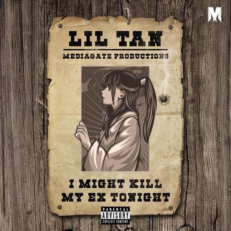 I MIGHT KILL MY EX TONIGHT | Boomplay Music