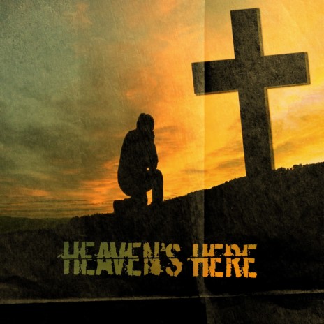 Heaven's Here | Boomplay Music