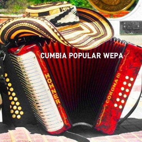 Cumbia Popular Wepa | Boomplay Music