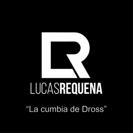 La Cumbia De Dross | Boomplay Music