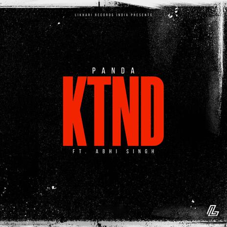 KTND ft. Abhi Singh | Boomplay Music