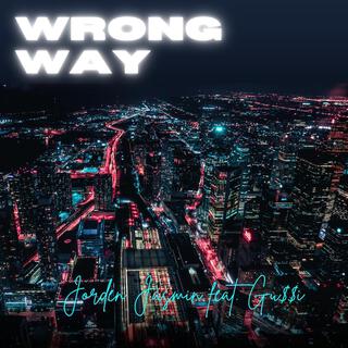 Wrong Way (feat. Gu$$i)