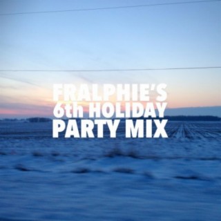 Fralphie's 6th Holiday Party Mix