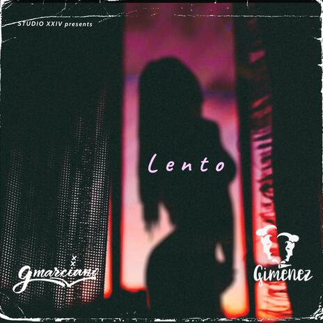 Lento ft. G Marciano | Boomplay Music